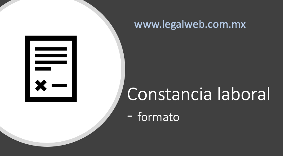 CONSTANCIA LABORAL – FORMATO – Legal Web
