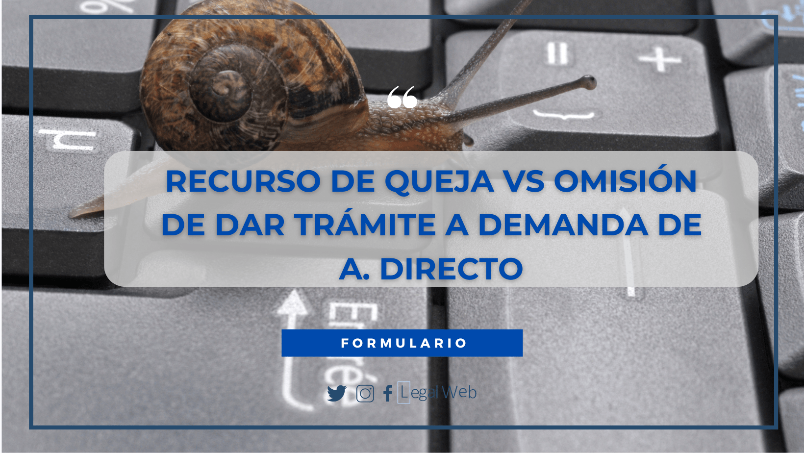 Recurso de Queja vs omisión