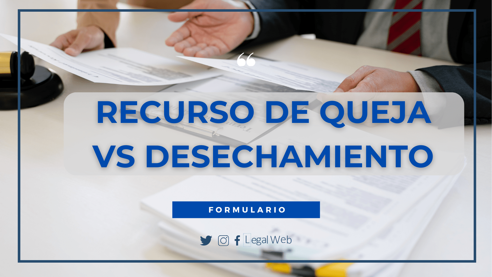 Recurso de queja vs desechamiento de demanda de amparo
