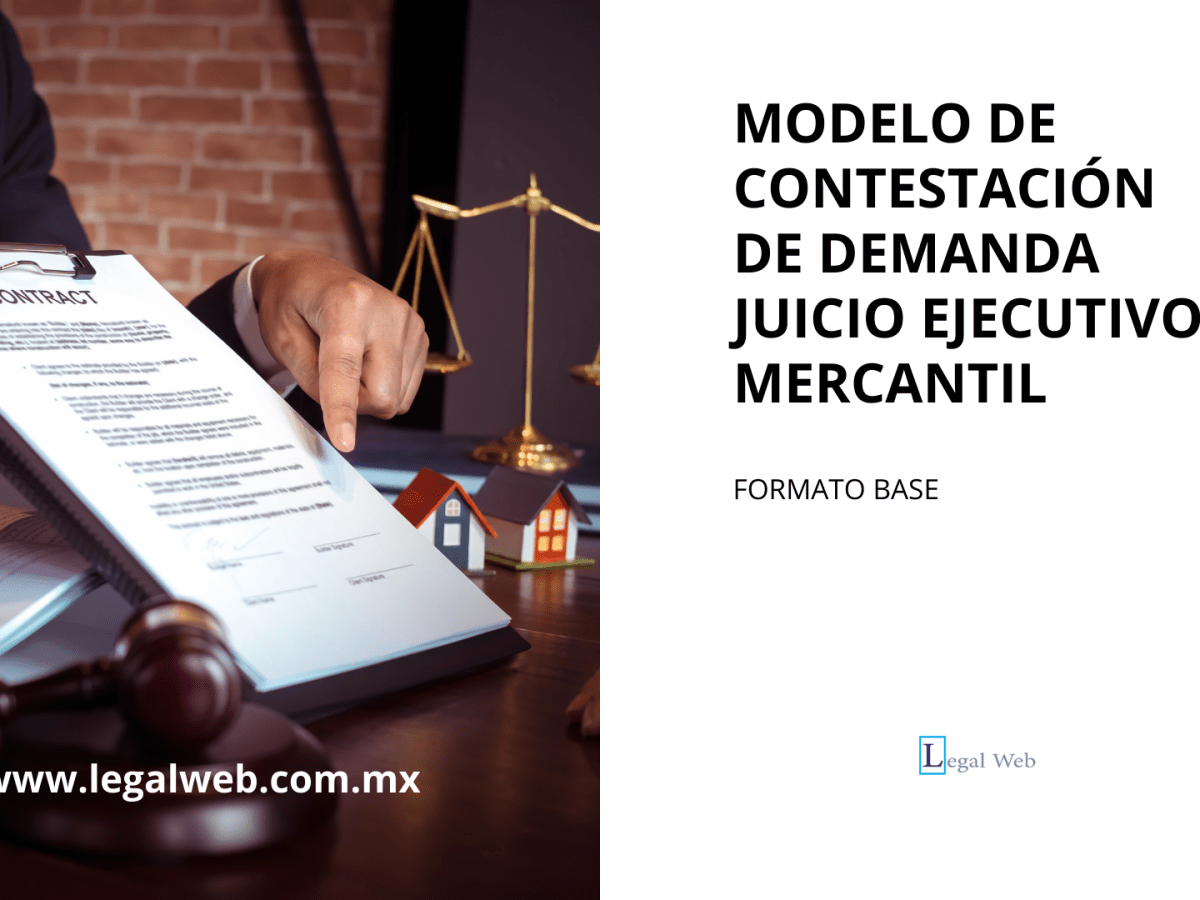 MODELO BASE DE CONTESTACIÓN DE DEMANDA JUICIO EJECUTIVO&nbsp;MERCANTIL